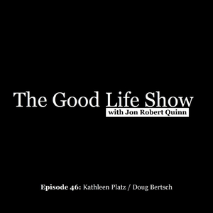 Episode 46: Kathleen Platz / Doug Bertsch (feat. Jon Robert Quinn)