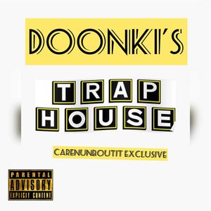 Doonki's Trap (Trap House)