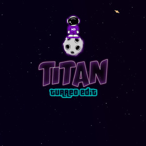Titan (Turreo Edit)