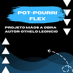 Pot-pourri Flex