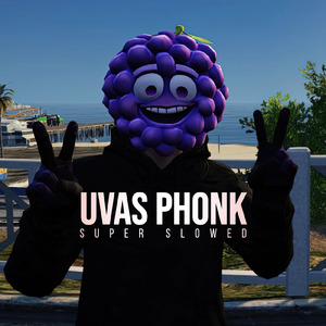 UVAS PHONK (SUPER SLOWED)