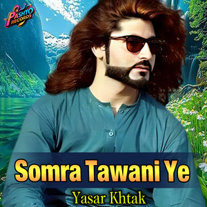 Somra Tawani Ye
