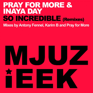So Incredible (Pray For More Remix)