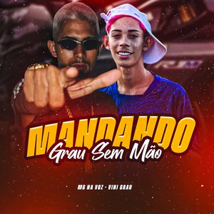 Mandando Grau Sem Mão (feat. Vini Grau)
