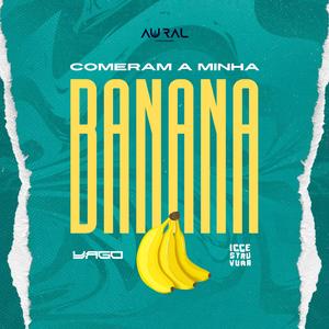 Comeram a minha Banana (feat. Icce Struvura & Kelson Track)