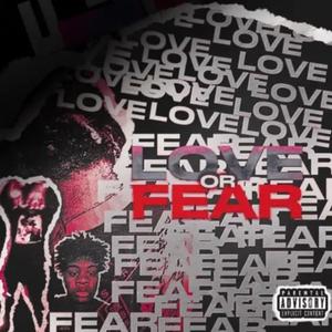 Love Or Fear (feat. Solitary quan)