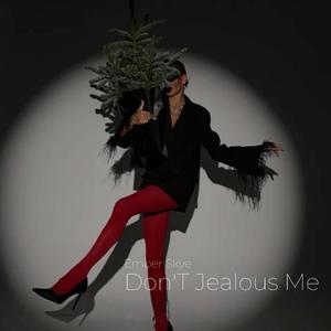 Don'T Jealous Me (Sped Up)