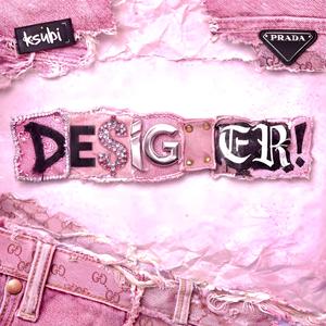 DE$iGNER!