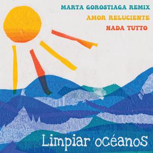 Limpiar océanos (feat. Amor Reluciente & Marta Gorostiaga) (Remix)