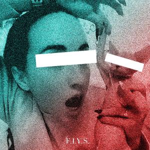 F.I.Y.S. (feat. Devin Thomas & Proxy Ichi)