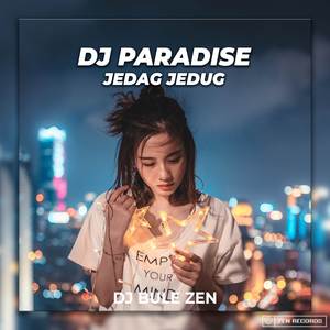 DJ Paradise Jedag Jedug