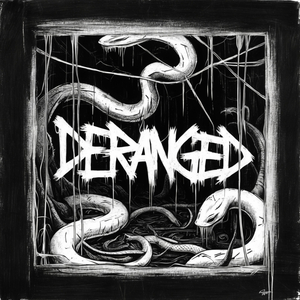 deranged