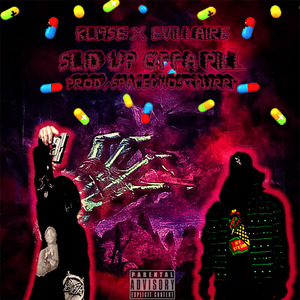 Slid up Offa Pill