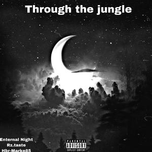 《Through the jungle》(Prod.JACKWAVY）