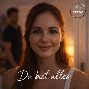 Du bist alles