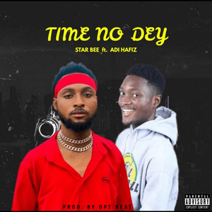 TIME NO DEY