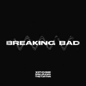BREAKING BAD (feat. thet3rtnn & SSKURAMA)