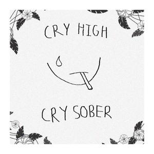 Cry High Cry Sober