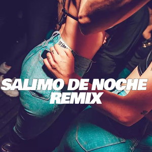 Salimo de Noche (Remix)