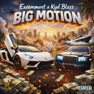 Big Motion (feat. Exeemout & Kyd Blxss)