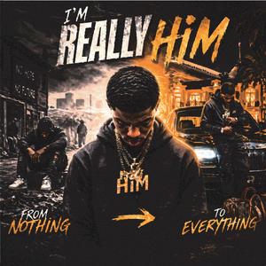 Im Really Him