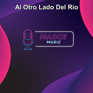 Al Otro Lado Del Rio