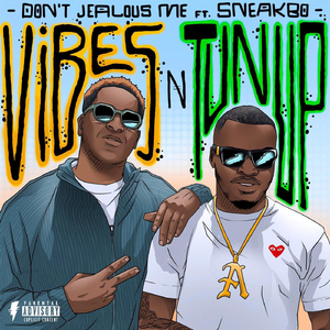 Vibes n Tunup (feat. Sneakbo)
