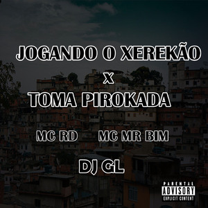 JOGANDO O XEREKÃO x TOMA PIROKADA