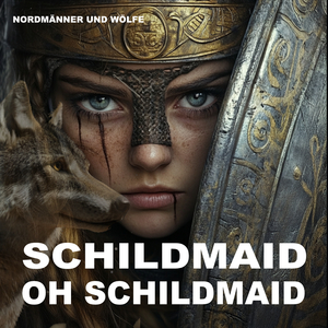 Schildmaid Oh Schildmaid