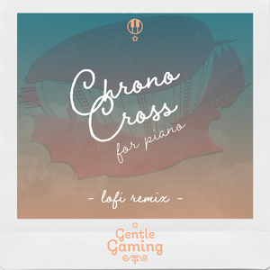 Arni (from "Chrono Cross") - Gentle Game LoFi Remix (LoFi Remix)