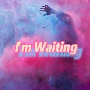 Im wating