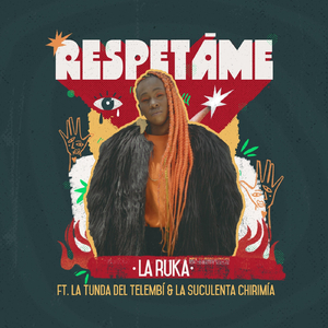 Respetáme (feat. La Tunda del Telembí & La Suculenta Chirimía)