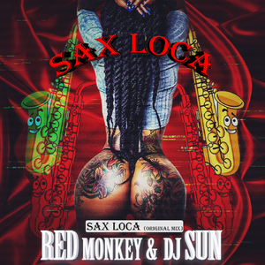 Sax Loca (Original Mix)