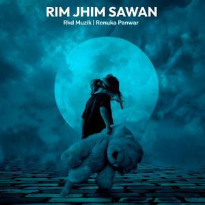 Rim Jhim Sawan (feat. Renuka Panwar)