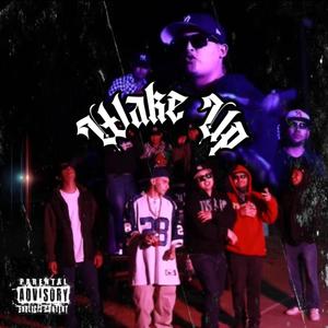 Wake Up (feat. Smider, Chuy & Marcos)