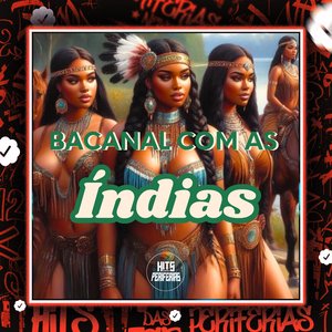 Bacanal Com as Índias