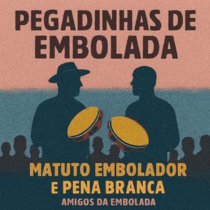 Pegadinhas de Embolada - Matuto Embolador e Pena Branca