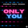 Chris Deelay - Only You