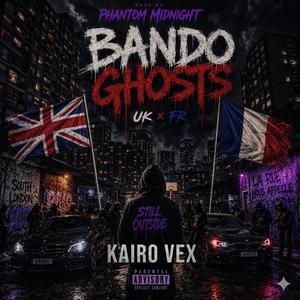 Bando Ghosts (feat. Kairo Vex)