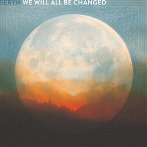 We Will All Be Changed