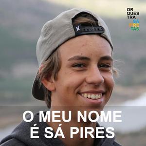 O meu nome é Sá Pires (Covid/Sebastião )
