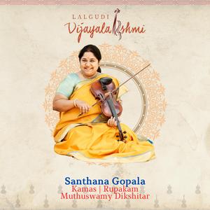 Santhana Gopala (feat. R.Sankaranarayanan & K.V.Gopalakrishnan)