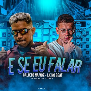 E Se Eu Falar (feat. BR DA TIJUCA)