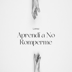 Aprendí a No Romperme
