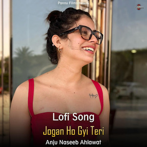 Jogan Ho Gyi Teri (lofi remix)