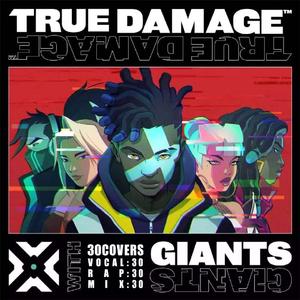 GIANTS (真实伤害)（翻自 英雄联盟）