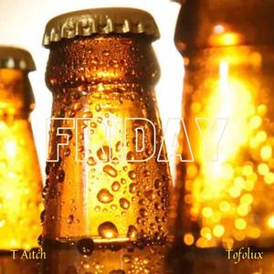 Friday (feat. Tofolux)