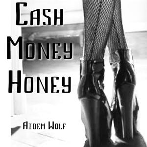 Cash Money Honey