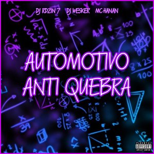 Automotivo Anti Quebra