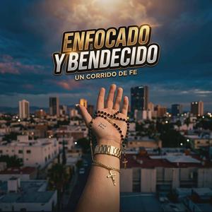 Enfocado y bendecido